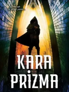Kara Prizma: Işıkyaratan Serisi-1