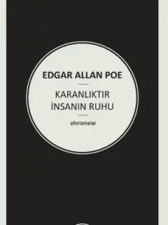 Karanlıktır İnsanın Ruhu