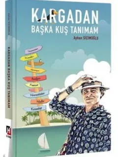 Kargadan Başka Kuş Tanımam