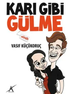 Karı Gibi Gülme