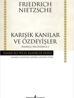 Karışık Kanılar ve Özdeyişler - İnsanca Pek İnsanca-2 - Hasan Ali Yücel Klasikleri