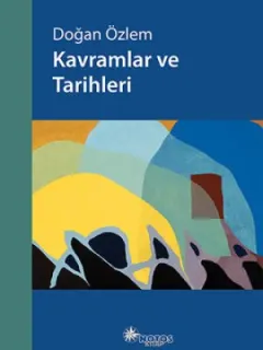 Kavramlar ve Tarihleri
