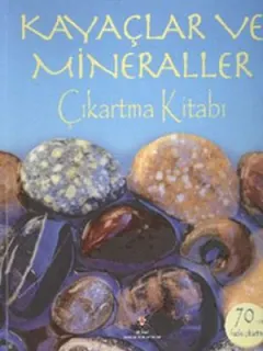Kayaçlar ve Mineraller Çıkartma Kitabı