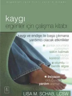 Kaygı-Ergenler İçin Çalışma Kitabı