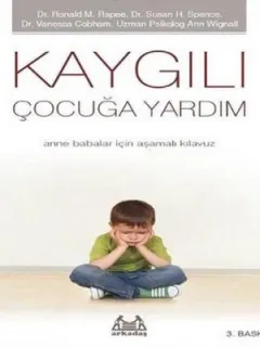 Kaygılı Çocuğa Yardım