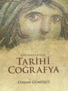 Kaynaklarıyla Tarihi Coğrafya