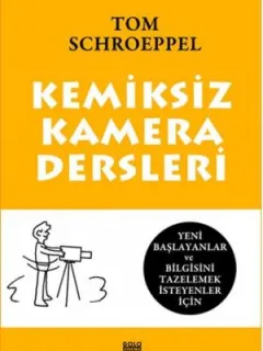 Kemiksiz Kamera Dersleri
