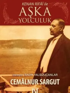 Kenan Rifai İle Aşka Yolculuk
