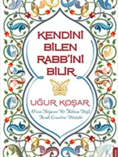 Kendini Bilen Rabb'ini Bilir