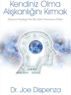 Kendiniz Olma Alışkanlığını Kırmak