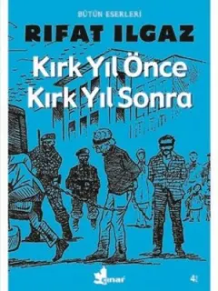 Kırk Yıl Önce Kırk Yıl Sonra