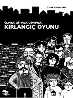 Kırlangıç Oyunu - Ölmek Gitmek Dönmek