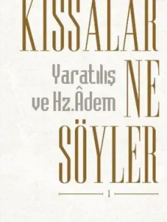 Kıssalar Ne Söyler?