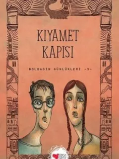 Kıyamet Kapısı-Bolbadim Günlükleri 3