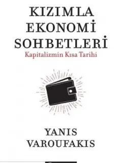 Kızımla Ekonomi Sohbetleri-Kapitalizmin Kısa Tarihi