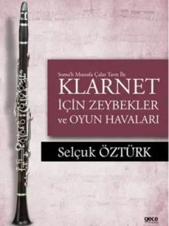 Klarnet İçin Zeybekler ve Oyun Havaları
