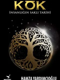 Kök-İnsanlığın Saklı Tarihi
