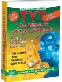 Konularına Göre TYT Tüm Dersler Çıkmış Sorular ve Çözümleri