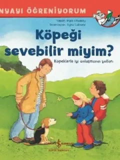Köpeği Sevebilir miyim?-Dünyayı Öğreniyorum