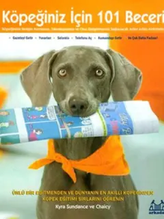 Köpeğiniz İçin 101 Beceri - Adım Adım Aktiviteler