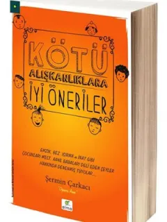 Kötü Alışkanlıklara İyi Öneriler