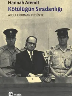 Kötülüğün Sıradanlığı