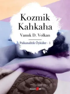 Kozmik Kahkaha-Psikanalitik Öyküler 1