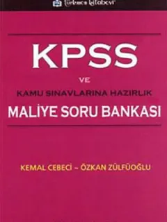 KPSS ve Kamu Sınavlarına Hazırlık Maliye Soru Bankası