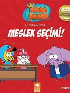 Kral Şakir Meslek Seçimi-İlk Okuma Kitabı 1