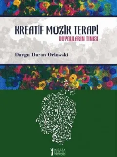Kreatif Müzik Terapi-Duyguların Tınısı