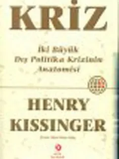 Kriz-İki Büyük Dış Politika Krizinin Anatomisi