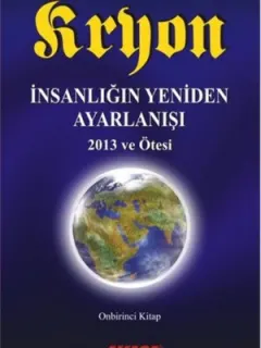 Kryon 11. Kitap - İnsanlığın Yeniden Ayarlanışı 2013 ve Ötesi