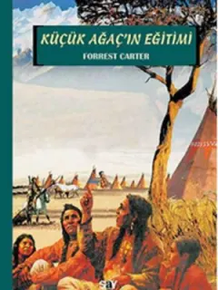 Küçük Ağaç' ın Eğitimi