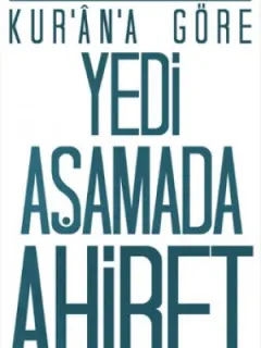 Kur'an-a Göre Yedi Aşamada Ahiret