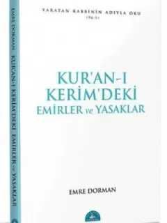 Kur'an-ı Kerim'deki Temel Emirler ve Yasaklar