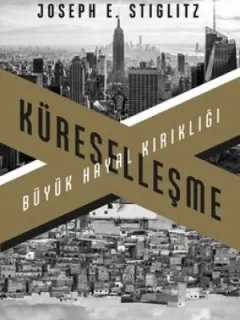 Küreselleşme-Büyük Hayal Kırıklığı