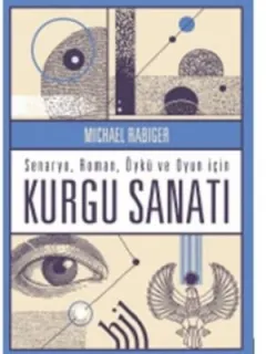 Kurgu Sanatı: Senaryo Roman Öykü ve Oyun İçin