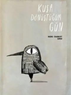 Kuşa Dönüştüğüm Gün