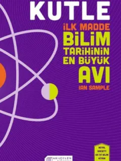 Kütle - İlk Madde, Bilim Tarihinin En Büyük Avı