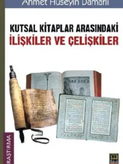Kutsal Kitaplar Arasındaki İlişkiler ve Çelişkiler