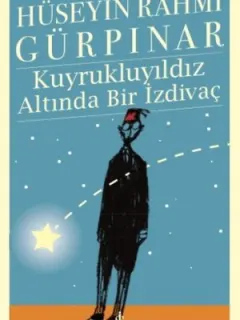 Kuyrukluyıldız Altında Bir İzdivaç-Türk Edebiyat Klasikleri 1
