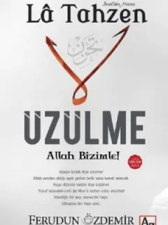 La Tahzen-Üzülme Allah Bizimle!