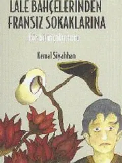 Lale Bahçelerinden Fransız Sokaklarına