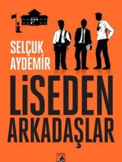 Liseden Arkadaşlar