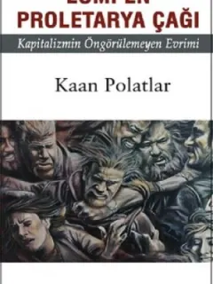Lümpen Proletarya Çağı