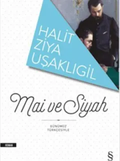 Mai ve Siyah - Günümüz Türkçesiyle