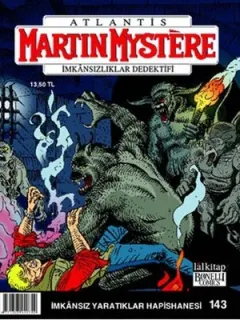 Martin Mystere Sayı: 143 - İmkansız Yaratıklar Hapishanesi