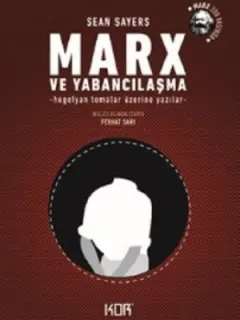 Marx ve Yabancılaşma