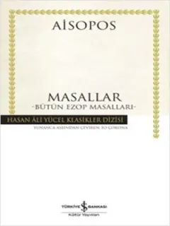 Masallar - Bütün Ezop Masalları - Hasan Ali Yücel Klasikleri