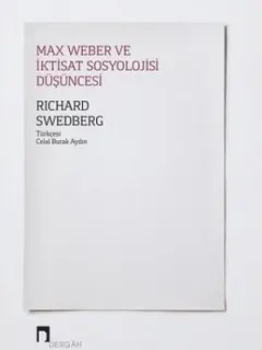 Max Weber ve İktisat Sosyolojisi Düşüncesi